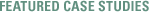 Featured Case Studies